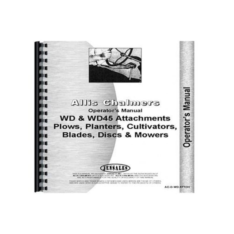 Operator and Attachment Manual fits Allis Chalmers WD WD45