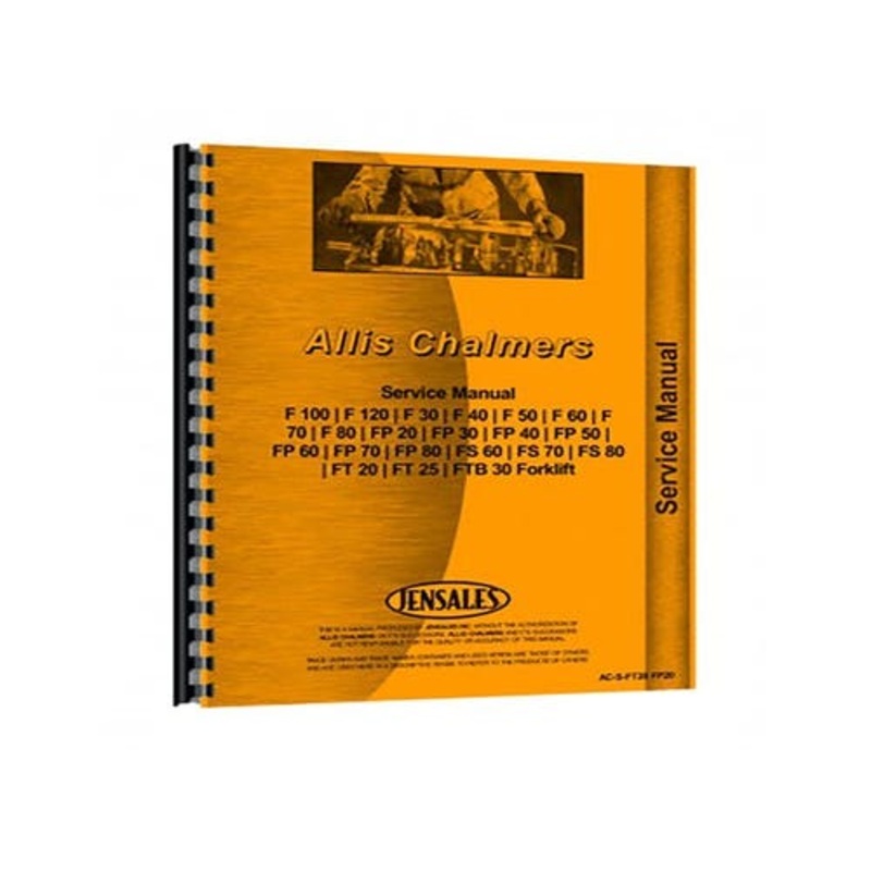 Service Manual fits Allis Chalmers F30 F40 F50 F60 F70 F80 F100 F120 FP40 FP50 FP60 FP70 FP80 F40 F50 FP60 FP70