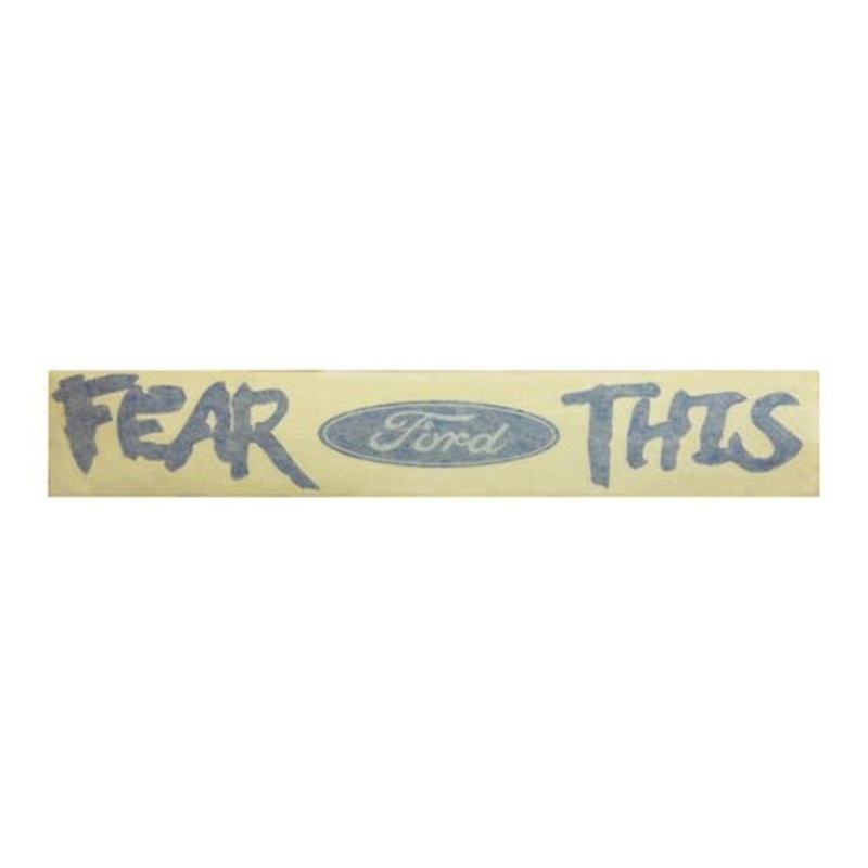 Ford "FEAR THIS" Decal